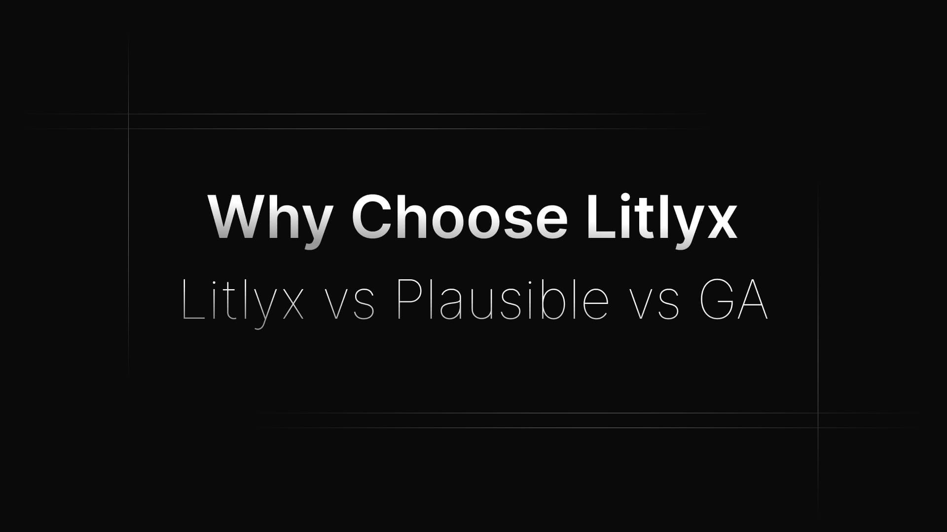 Why choose Litlyx